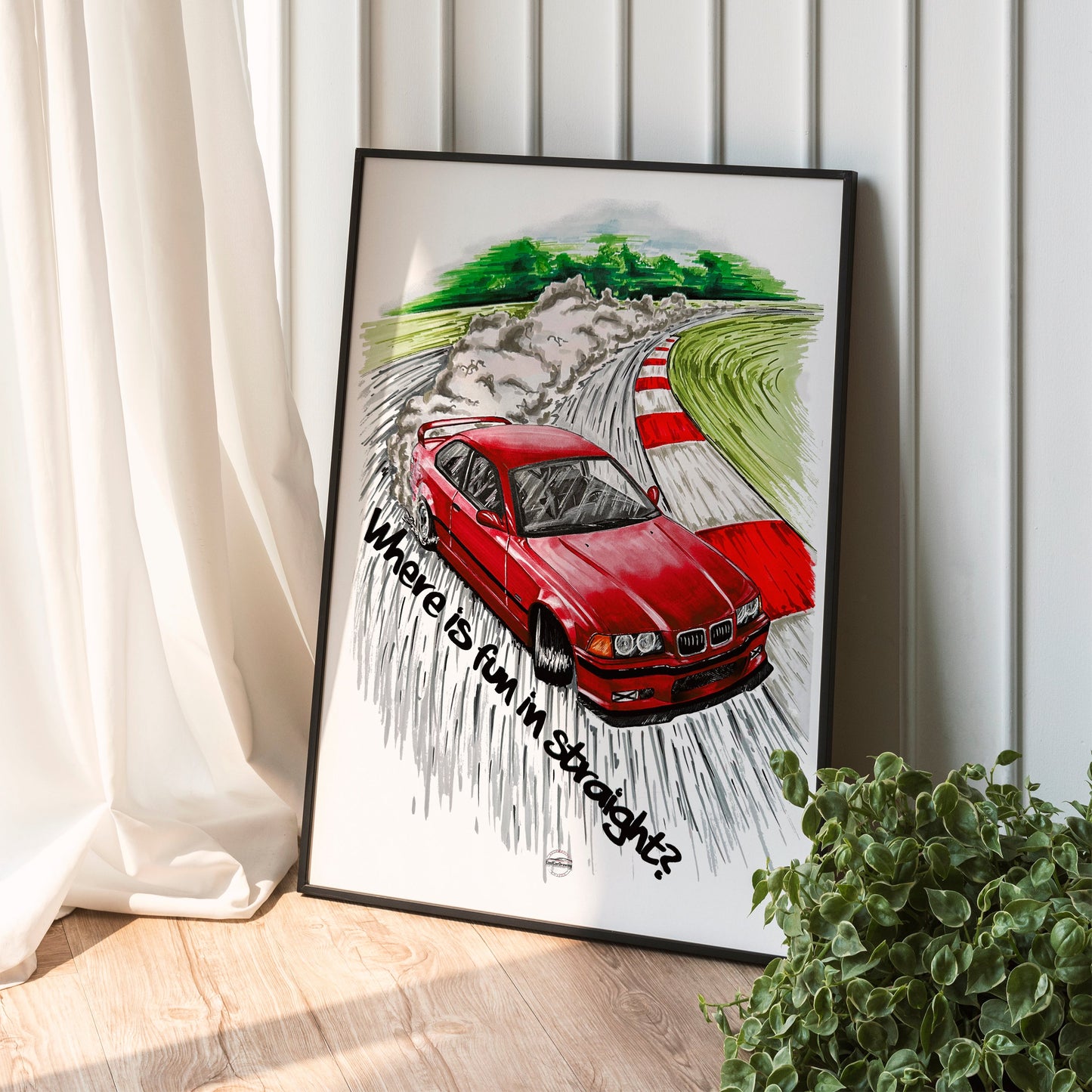 BMW E36 Poster "Where is fun in straight?"